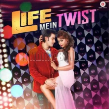Life Mein Twist Hai movie download in hindi kickass